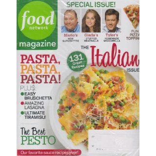 Food Network Magazine March 2011 The Italian Issue (Pasta Pasta Pasta, The Best of Pesto, 131 Great Recipes, Vol 4 Number 2) Food Network Magazine Books