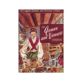 The German and Viennese Cookbook (147 superb German and Viennese recipes, 120) Culinary Arts Institute Books