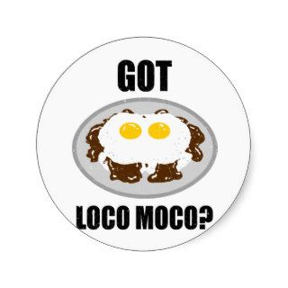 Got Loco Moco? Sticker