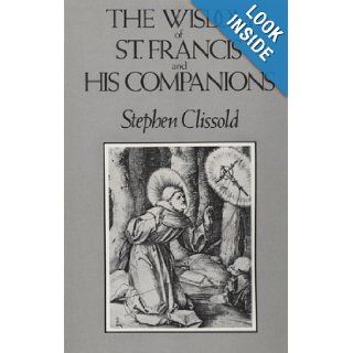 The Wisdom of St. Francis and His Companions Stephen Clissold 9780811207218 Books