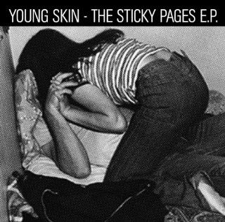 Young Skins  Sticky Pages Music