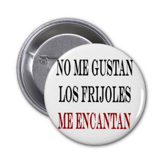 no me gustan los frijoles me encantan buttons