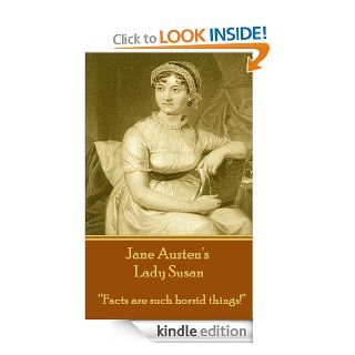 Lady Susan "Facts are such horrid things" eBook Jane Austen  Kindle Store