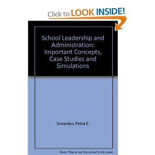 School Leadership and Administration Important Concepts, Case Studies, and Simulations Petra E. Snowden, Richard A. Gorton 9780697241436 Books