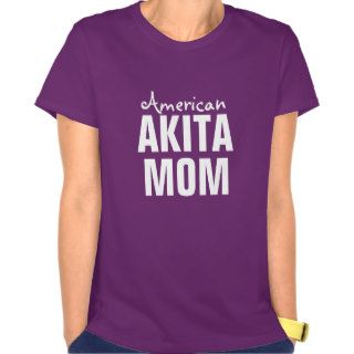 American Akita Dog  Mom T Shirt