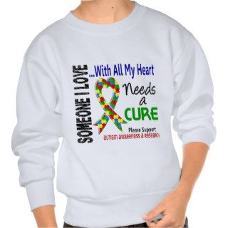 Autism Needs A Cure 3 Pull Over Sweatshirts