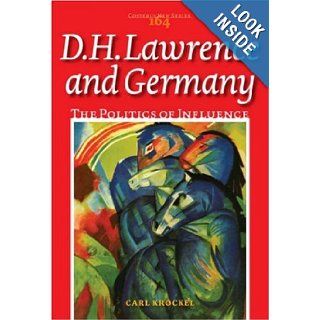 D.H. Lawrence and Germany The Politics of Influence (Costerus NS 164) Carl Krockel 9789042021266 Books