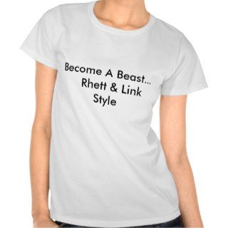 Become A Beast .Rhett & Link Style Shirts