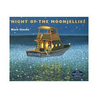 Night of the Moonjellies 15th Anniversary Edition Mark Shasha 9781930900349 Books
