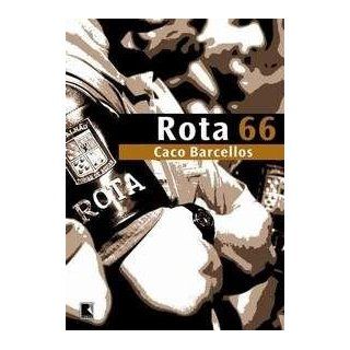 Rota 66 (Portuguese Edition) Caco Barcellos 9788525011183 Books
