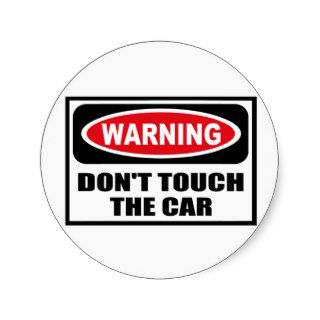 Warning DON'T TOUCH THE CAR Sticker