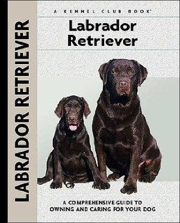 A Kennel Club Book  Labrador Retriever Margaret A. Gilbert, Carol Ann Johnson 0828182002045 Books