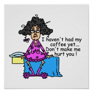 Morning Before Coffee Humor Poster