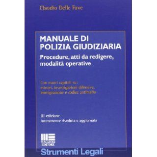 Manuale di polizia giudiziaria Claudio Delle Fave 9788838778209 Books