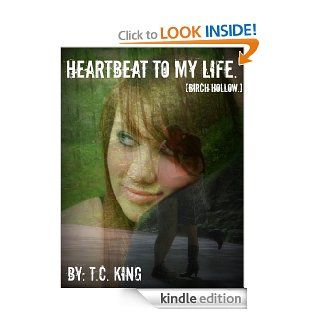 Heartbeat to My Life (Birch Hollow)   Kindle edition by T.C. King, V. Catron, J. Morris. Romance Kindle eBooks @ .