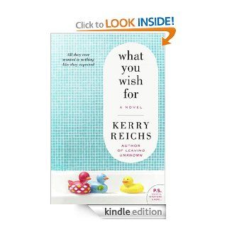 What You Wish For (.) eBook Kerry Reichs Kindle Store