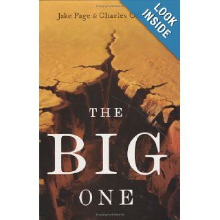 The Big One  The Earthquake That Rocked Early America and Helped Create a Science Charles Officer, Jake Page Books
