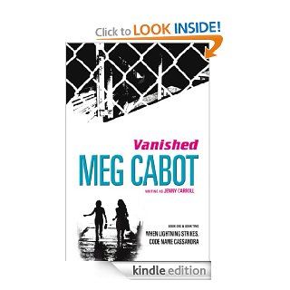 Vanished When Lightning Strikes & Code Name Cassandra (Vanished Bind Up) eBook Meg Cabot Kindle Store