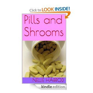 Pills and Shrooms eBook Nellie Harrod Kindle Store