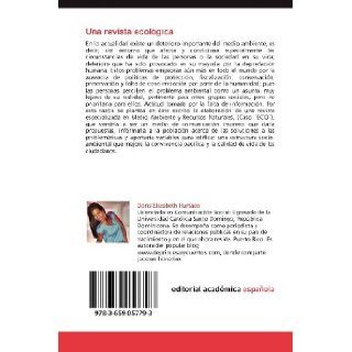 Una revista ecolgica Una respuesta a la necesidad de informacin medioambiental (Spanish Edition) Doris Elizabeth Hurtado 9783659057793 Books