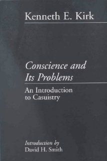 Conscience and Its Problems (Introduction to Casuistry) (9780227679487) Kenneth E Kirk Books