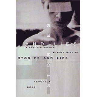 Stories and Lies A Carolyn Archer Murder Mystery Veronica Ross 9781551280752 Books