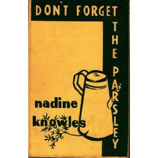 Don't forget the parsley Nadine Knowles Books