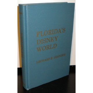 Florida's Disney World Promises and Problems Leonard E. Zehnder Books