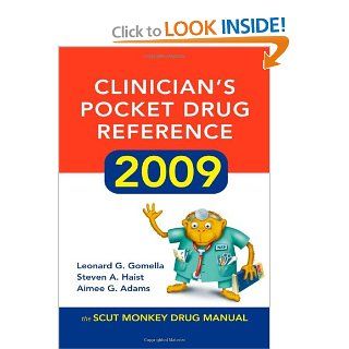 Clinician's Pocket Drug Reference 2009 (9780071602808) Leonard Gomella, Steven Haist, Aimee Adams Books