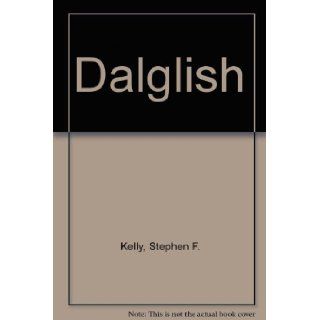 Dalglish Stephen F. Kelly 9780747207177 Books