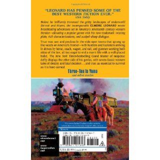 Three Ten to Yuma and Other Stories Elmore Leonard 9780061121647 Books