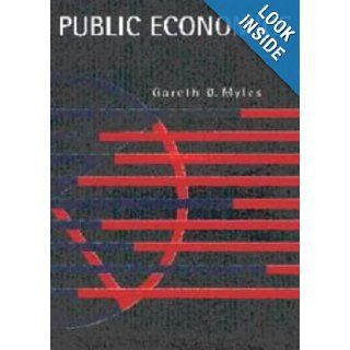 Public Economics Gareth D. Myles 9780521497213 Books