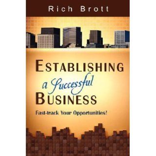 Establishing A Successful Business by Rich Brott. (ABC BOOK PUBLISHING, 2009) [Paperback] Books