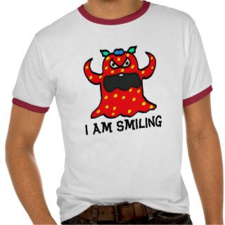monster, I am smiling Shirts