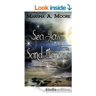 Sea Glass and Sand Memories eBook Marsha A.  Moore Kindle Store