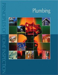 Principles of Home Inspection Plumbing Carson Dunlop 9780793179398 Books