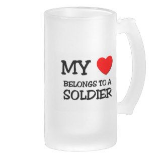 My Heart Belongs To A SOLDIER Mug