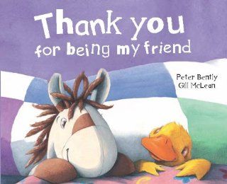 Thank You For Being My Friend Peter Bently 9781445429687 Books