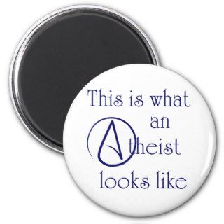 This Is What An Atheist Looks Like Refrigerator Magnets