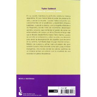 Medico de cuerpos y almas. San Lucas, el tercer evangelista en la Roma Imperial (Spanish Edition) Taylor Caldwell 9788427032026 Books