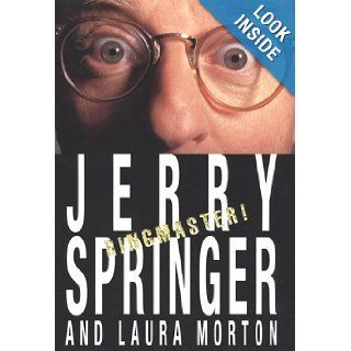 Ringmaster Jerry Springer, Laura Morton 9780312201883 Books