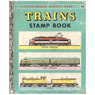 Trains Stamp Book (A Little Golden Activity Book, A Little Golden Stamp Book, A26) Kathleen N. Daly, E. Joseph Dreany Books