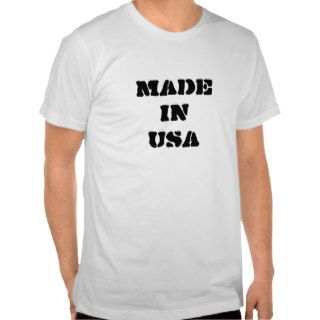 made in USA T Shirts