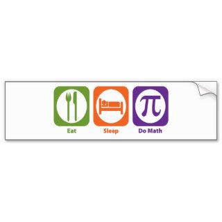 Eat Sleep Do Math Bumper Stickers