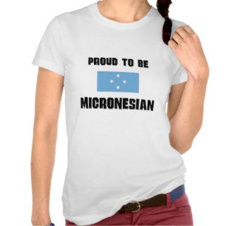 Proud To Be MICRONESIAN Shirts