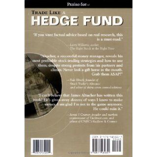 Trade Like a Hedge Fund 20 Successful Uncorrelated Strategies and Techniques to Winning Profits James Altucher 9780471484851 Books