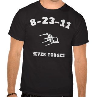 8 23 11 Never Forget Shirts