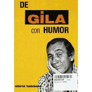 De Gila con humor (Coleccion Arte) (Spanish Edition) Miguel Gila 9788424504342 Books