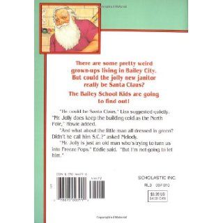 Santa Claus Doesn't Mop Floors (Bailey School Kids #3) Debbie Dadey, Marcia T. Jones 9780590444774 Books