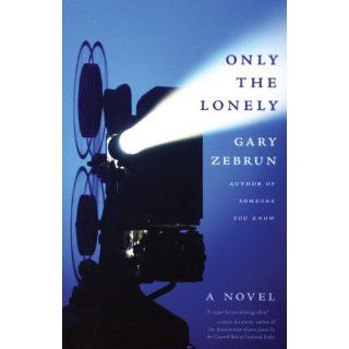 Only the Lonely Gary Zebrun Books
